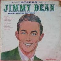 Jimmy Dean - Jimmy Dean & The Western Gentlemen